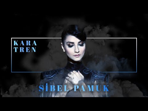 Sibel Pamuk - Kara Tren (Official Audio Video)