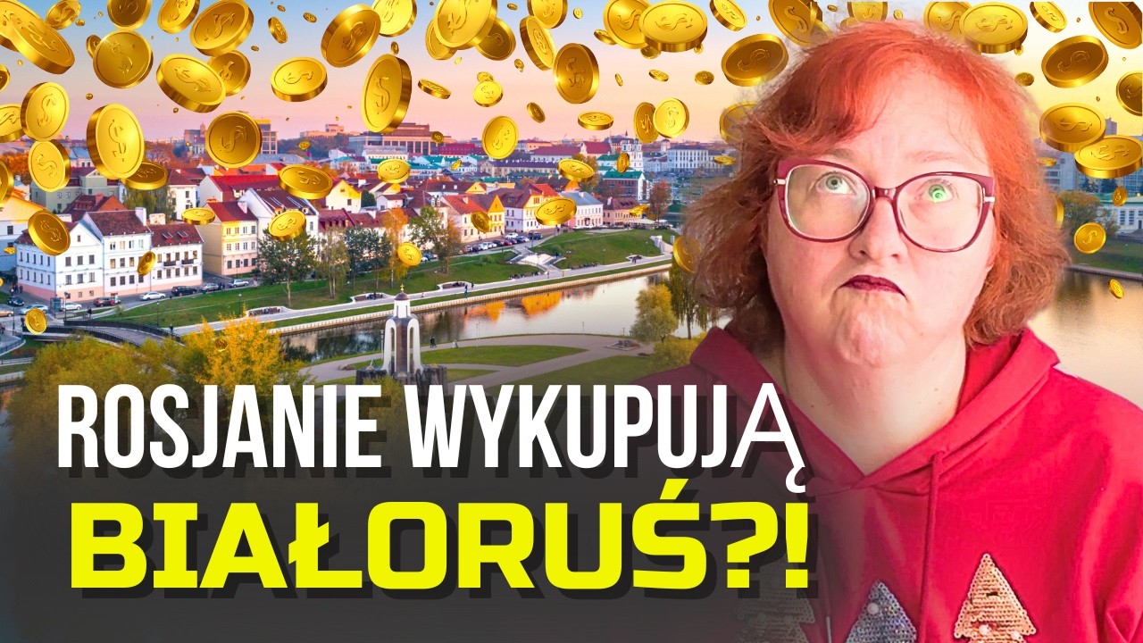 CZY ROSJANIE NAPRAWDĘ WYKUPUJĄ BIAŁORUŚ? OPOWIADAM Z MOJEGO DOŚWIADCZENIA