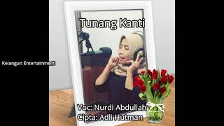 Tunang Kanti  Nurdi Abdullah original 