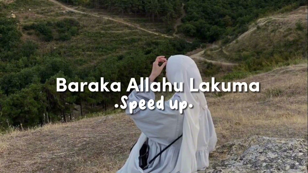 Baraka Allahu Lakuma - Speed up