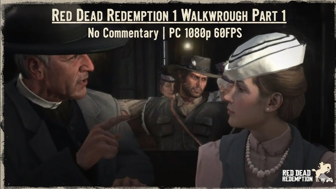 Red Dead Redemption 1 Walkthrough Part 1 | No Commentary | PC 1080p 60FPS