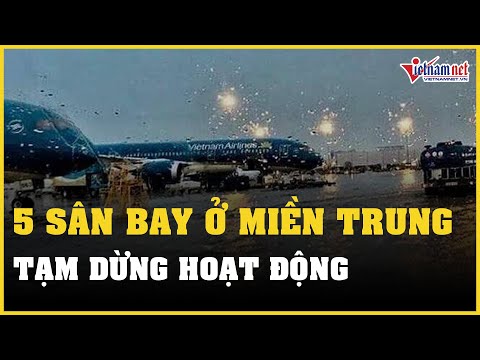Video Cập nhật tin bão số 4: Tạm dừng hoạt động 5 sân bay ở... - youtube
