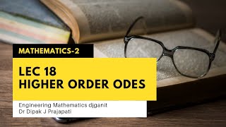 Lec18/Higher Order ODEs/Method of Undetermined Coefficients