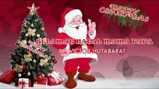 Selamat Natal Mama Papa ciptaan Victor Hutabarat