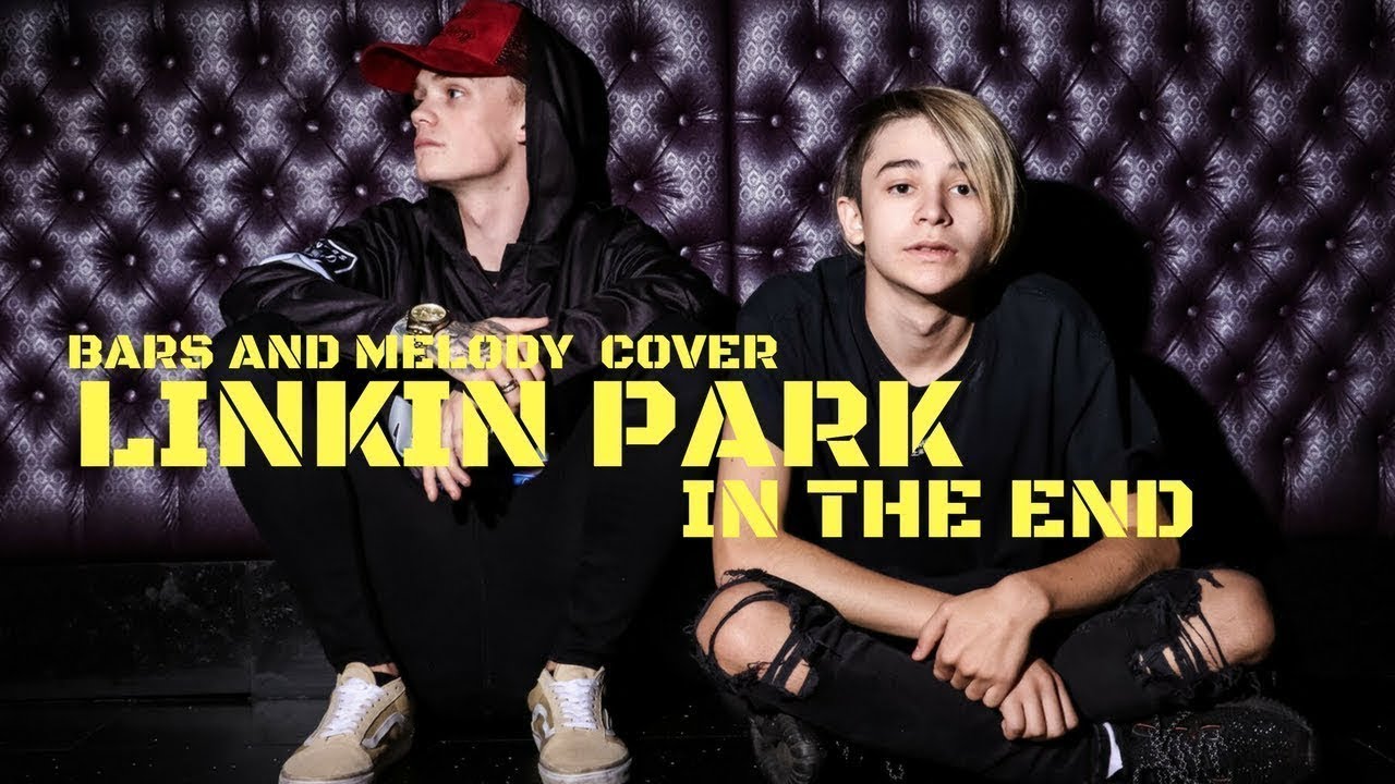 (Lyrics) Bars and Melody cover In the end YouTube