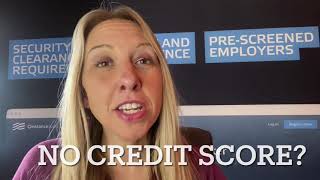 No Credit Score But Applying for a Security Clearance?