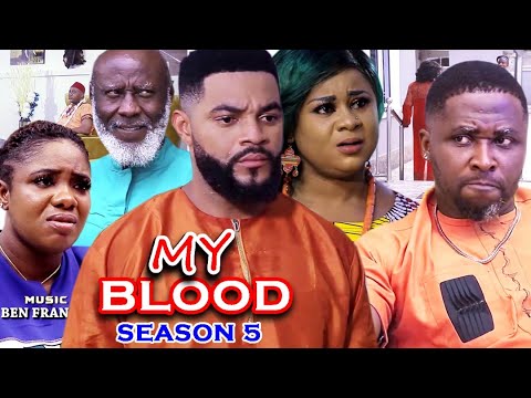 Download MY BLOOD SEASON 5 -  (Trending Movie) Uju Okoli 2021 Latest Nigerian Nollywood Movie Full HD