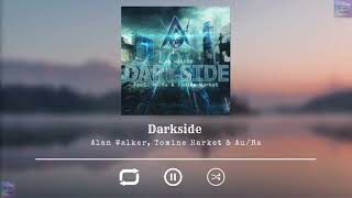 Alan Walker - Darkside (feat. Au/Ra and Tomine Harket)