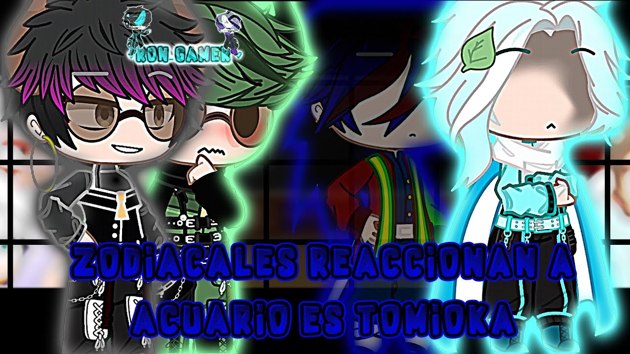 🌟[]☆ZODIACALES REACCIONAN A ACUARIO ES TOMIOKA☆[]||♡RON_GAMER♡||🌟