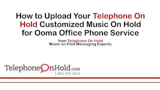 Telephone On Hold Upload Music On Hold for Ooma Office Phone Service screenshot 5