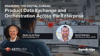 Enabling the Digital Thread: Product Data Exchange and Orchestration Across the Enterprise | KVA