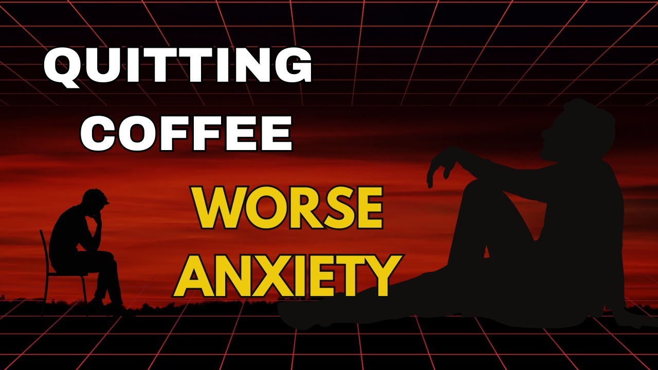 Quitting Coffee Makes Anxiety WORSE? Here's Why