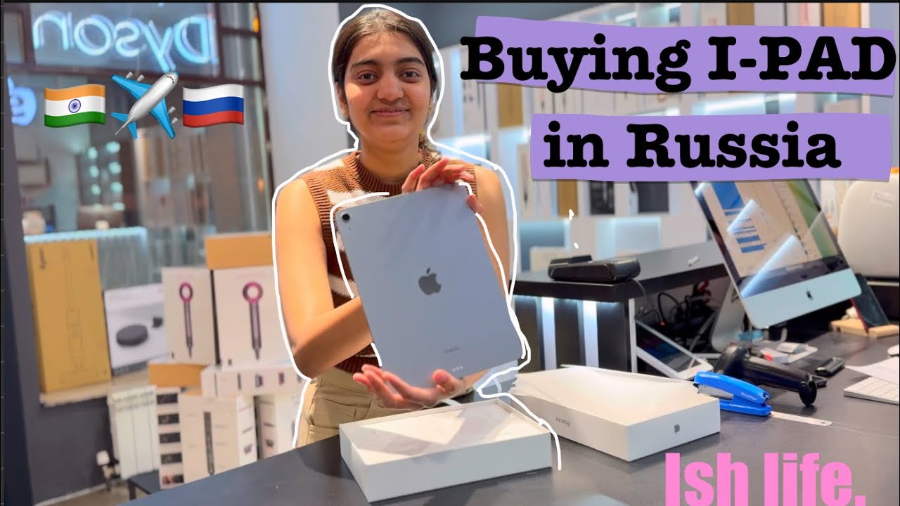 "Buying iPad in Russia | Saved ₹10,000 | iPad Air 6th Gen" - YouTube