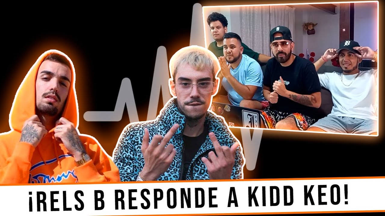 RELS B responde la tiradera de Kid Keo | REACCIÓN
