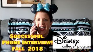 *ACCEPTED* DCP SUCCESSFUL PHONE INTERVIEW | DISNEY COLLEGE PROGRAM FALL 2018