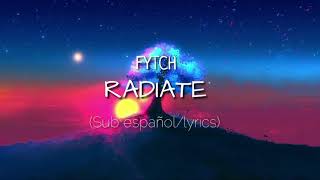 Fytch - radiate | sub español + lyrics