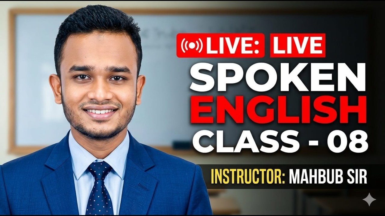 Mahbub Vi 🔴 LIVE: Spoken English Class - 08 | Instructor Mahbub Sir - YouTube