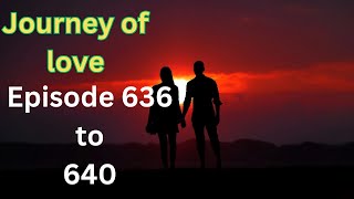 Journey of love Episode 636 to 640|English story|Journey of love story| screenshot 2