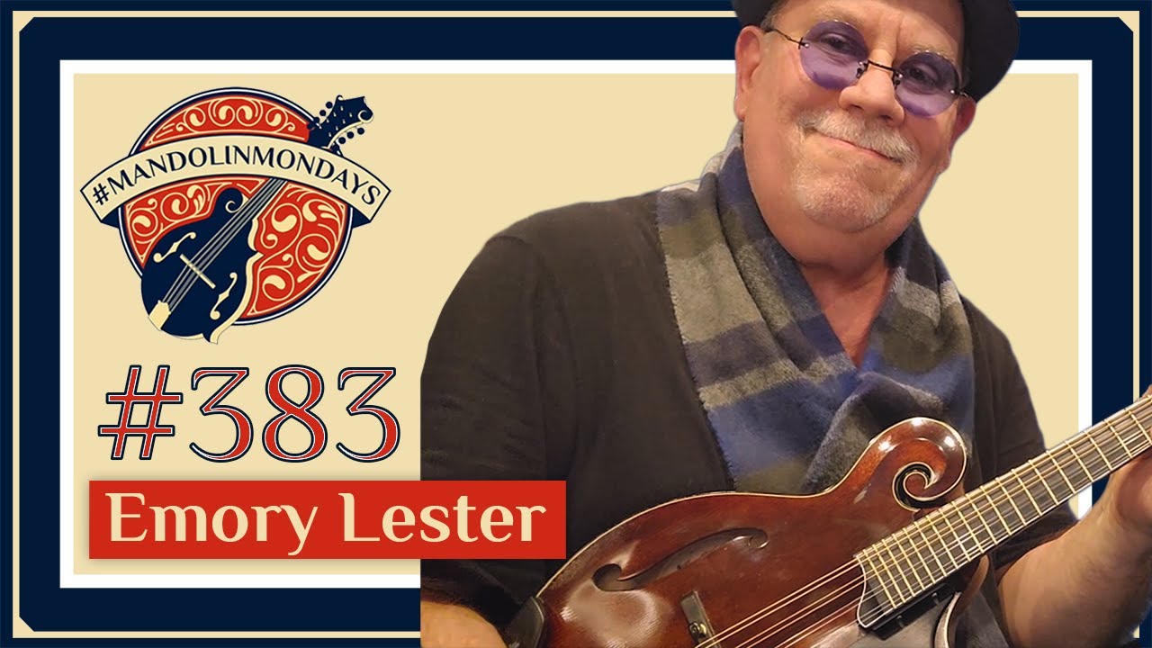 Mandolin Mondays Featuring Emory Lester /// 