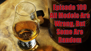 Episode 109   All Models Are Wrong But Some Are Random