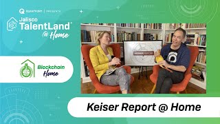 Keiser Report @ Home - Jalisco Talent Land @ Home - #BlockchainHome