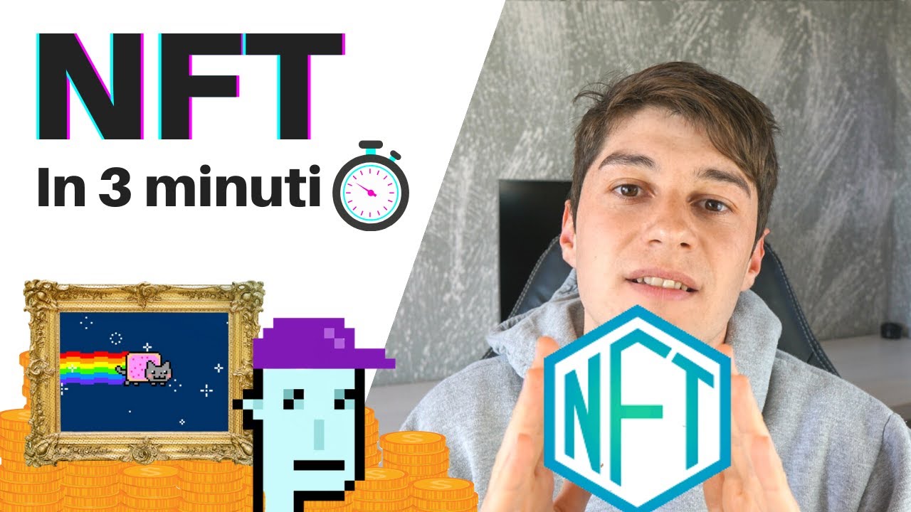Cosa Sono Gli NFT Spiegato In 3 Minuti YouTube