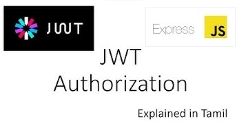 JWT (JSON Web Token) Authorization | Express JS | Explained in Tamil
