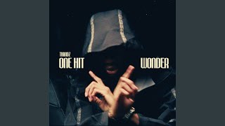 ONE HIT WONDER - Tkandz