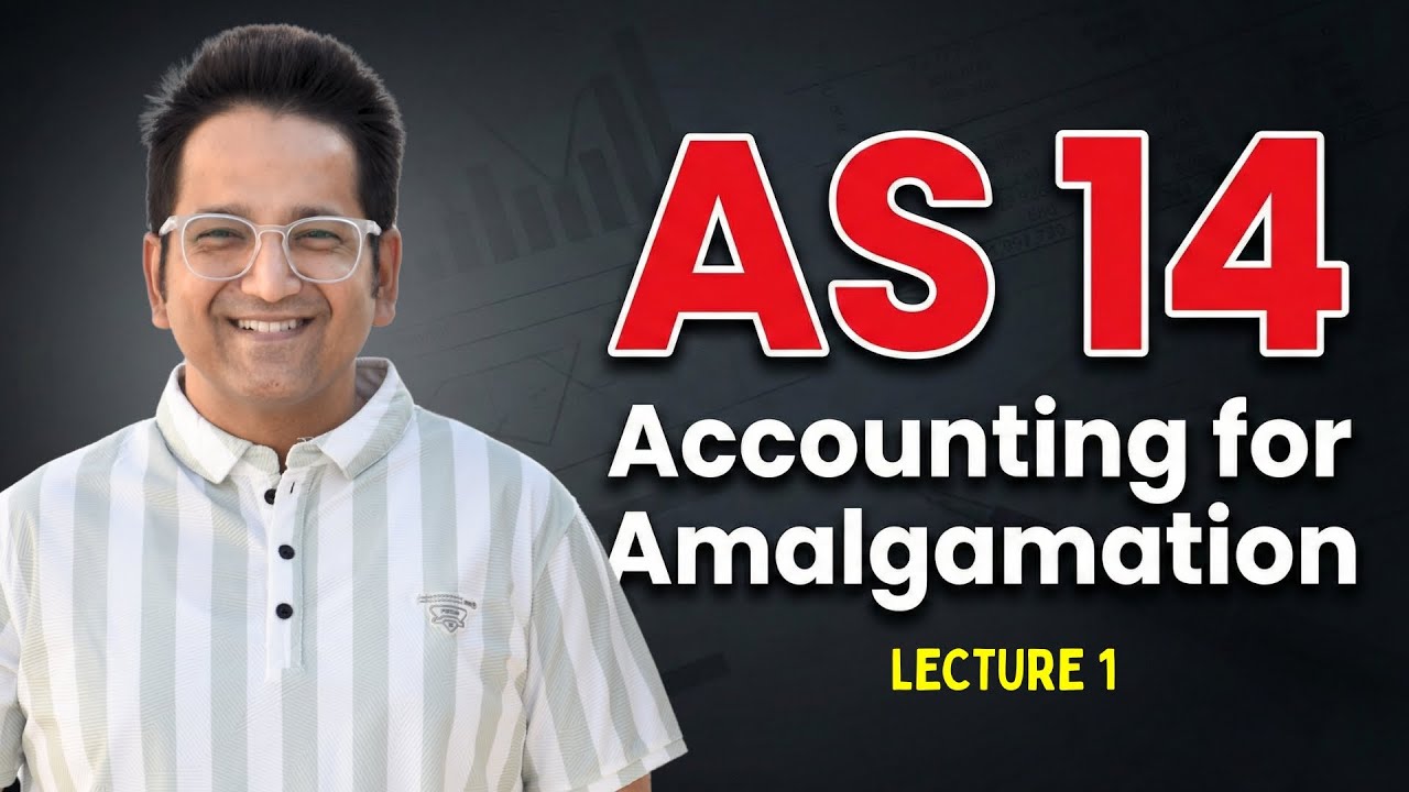 AS 14 - Accounting for Amalgamation | Lecture 1 | CA Raj K Agrawal