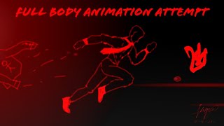Full-body Animation Attempts | By: White Dash Animations