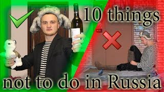 10 things not to do in Russia #1