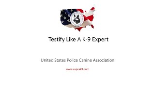 Testify Like a K-9 Expert in 2025
