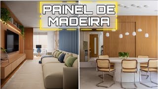 O LUXO E A SOFISTICAÇÃO DO PAINEL DE MADEIRA | COMO USAR PAINEL DE MADEIRA NA DECORAÇÃO