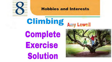 Class 10 || Unit 8 || Climbing || Complete Exercise Solution