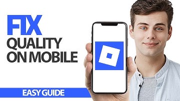 How To Fix Roblox Mobile Quality On Mobile | Final Solution