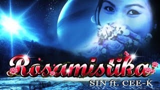 Rosamistika - Sin X Cee K