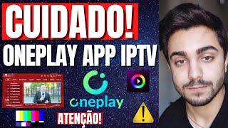 Aplicativo Oneplay Vale A Pena? Oneplay É Bom Mesmo? Iptv Oneplay É Confiável? Oneplay Tv É Falso?