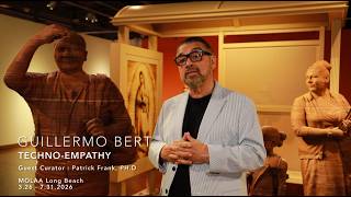 GUILLERMO BERT : TECHNO-EMPATHY | MOLAA LONG BEACH