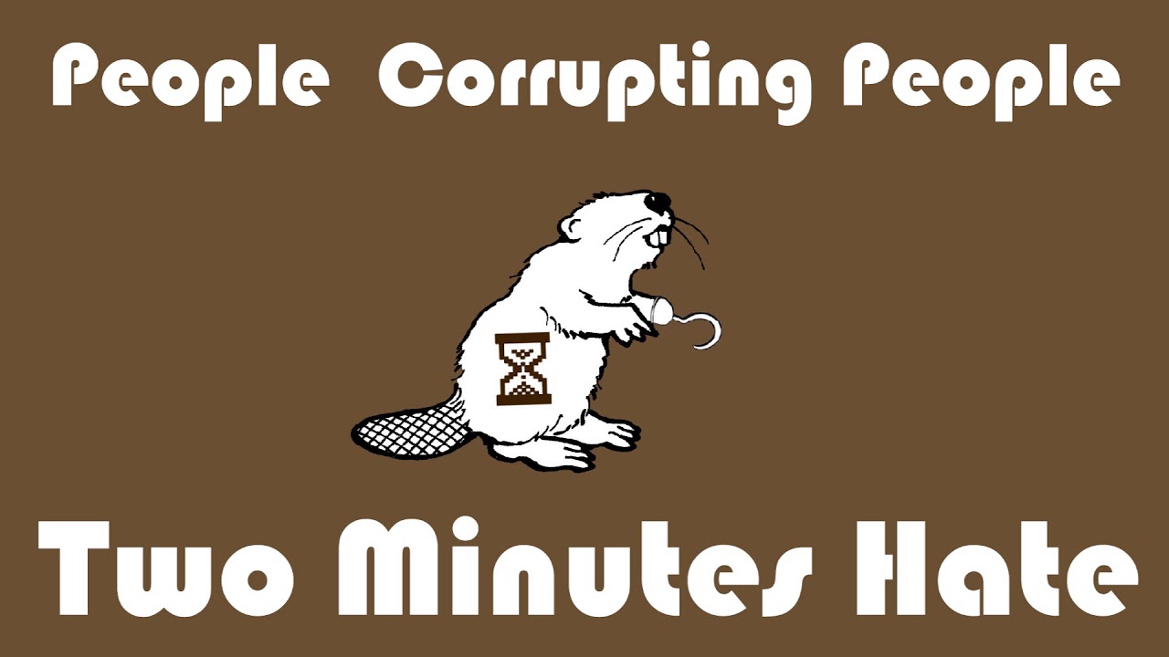 People Corrupting People (PCP) - Two Minutes Hate