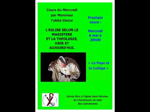 mer. 6 mai 20H00<br/>cours abbé J. M. Gleize - Le pape et le collège