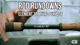 Rod Rundowns: ELEMENT z2 Multi-Purpose Rod