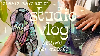 studio vlog ✦ making stained glass & selling pre-orders