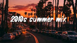 2010s feel good vibes ~nostalgia throwback playlist