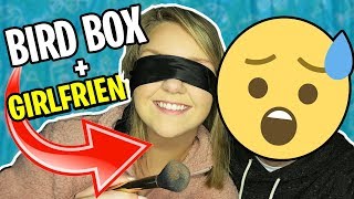 Bird Box Challenge: Girlfriend Does My Makeup Edition