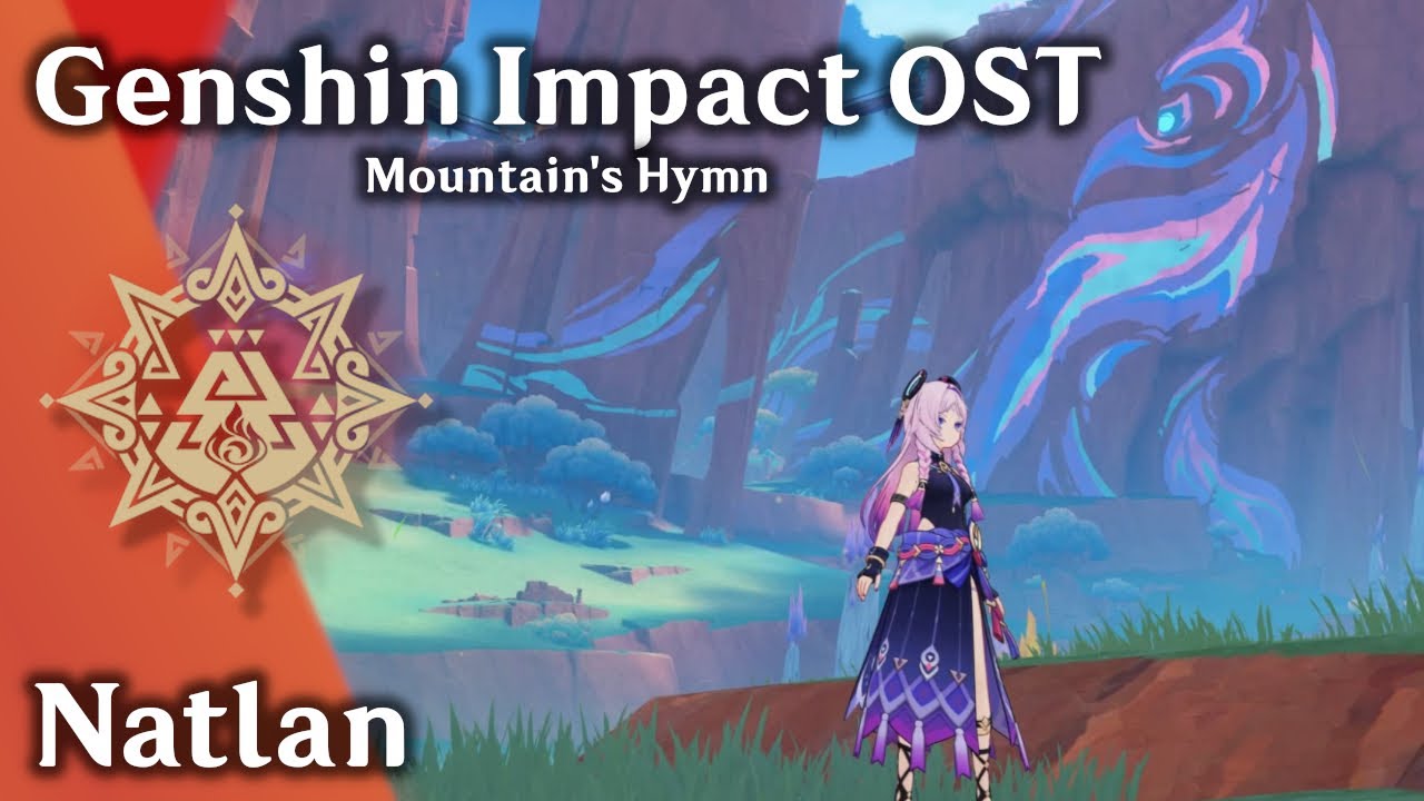 🔥 Natlan 🌋 - Mountain's Hymn (ft. Citlali) [原神 Genshin Impact Music + Exploration]