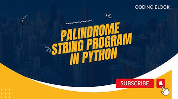 Python Program to Check a String palindrome | Coding Block Hisar