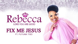 Rebecca Malope - Fix Me Jesus ft. Putuma Tiso