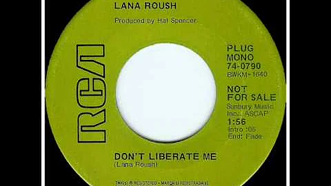 Lana Roush "Don't Liberate Me"