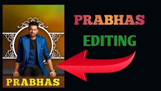 Prabhas Photo Editing In Mobile || PicsArt Photo Editing Telugu screenshot 5