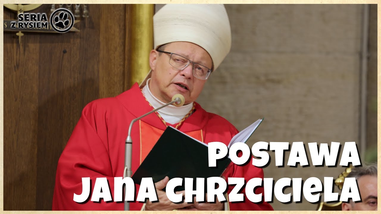Postawa Jana Chrzciciela | kard. Grzegorz Ryś